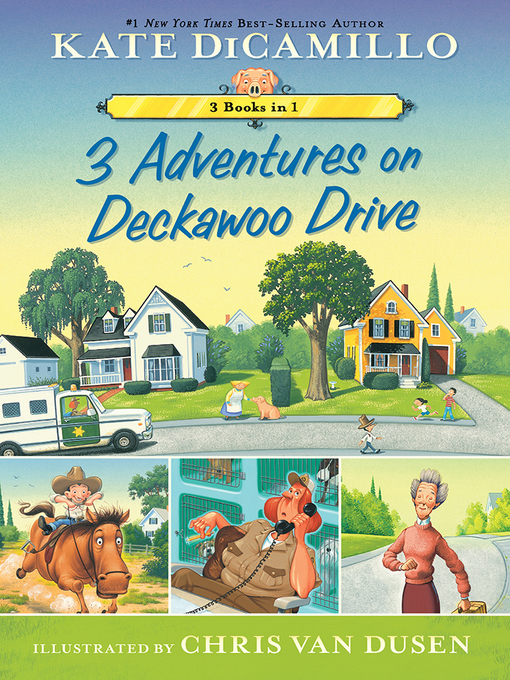 Title details for 3 Adventures on Deckawoo Drive by Kate DiCamillo - Available